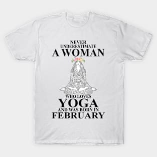 never underestimate a woman who loves yoga and was born in august T-Shirt